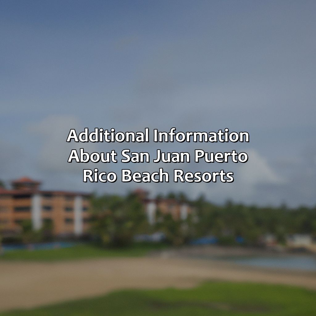 Additional Information about San Juan Puerto Rico Beach Resorts-san juan puerto rico beach resorts, 