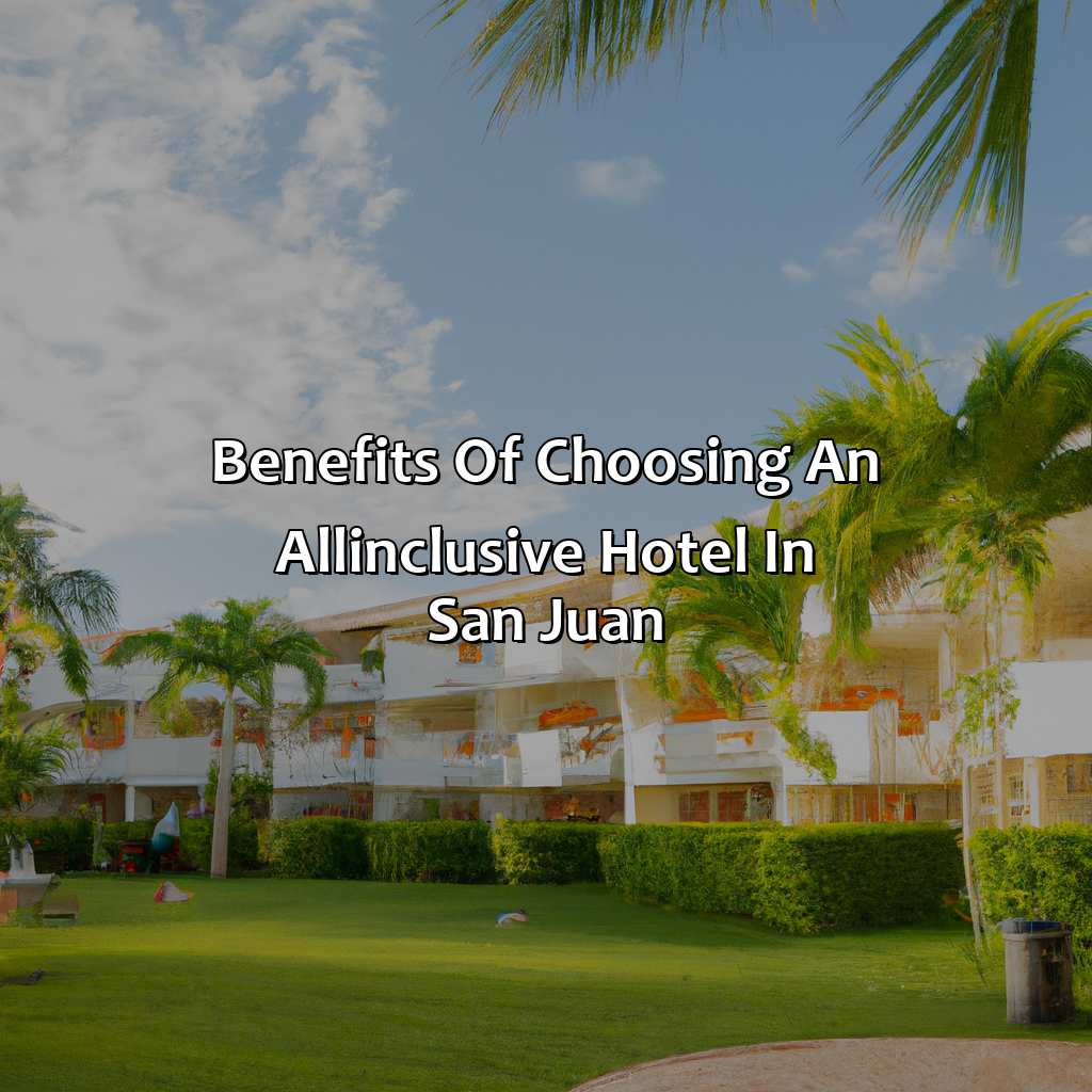 Benefits of choosing an all-inclusive hotel in San Juan-san juan puerto rico hotels all inclusive, 