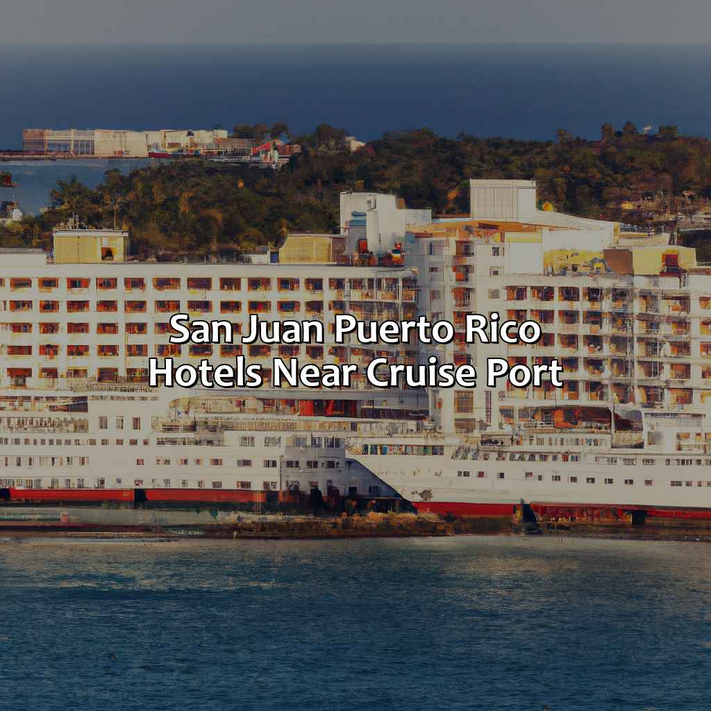 San Juan Puerto Rico Hotels Near Cruise Port