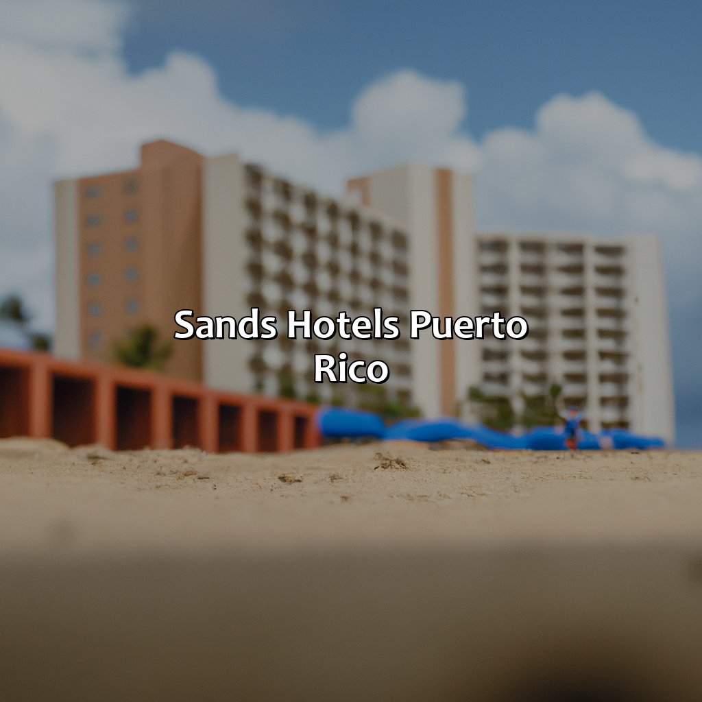 Sands Hotels Puerto Rico