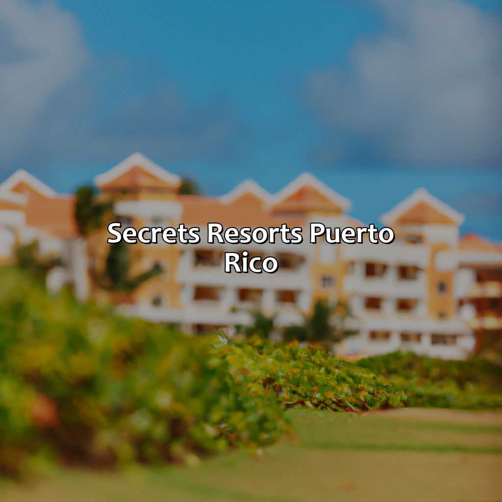 Secrets Resorts Puerto Rico