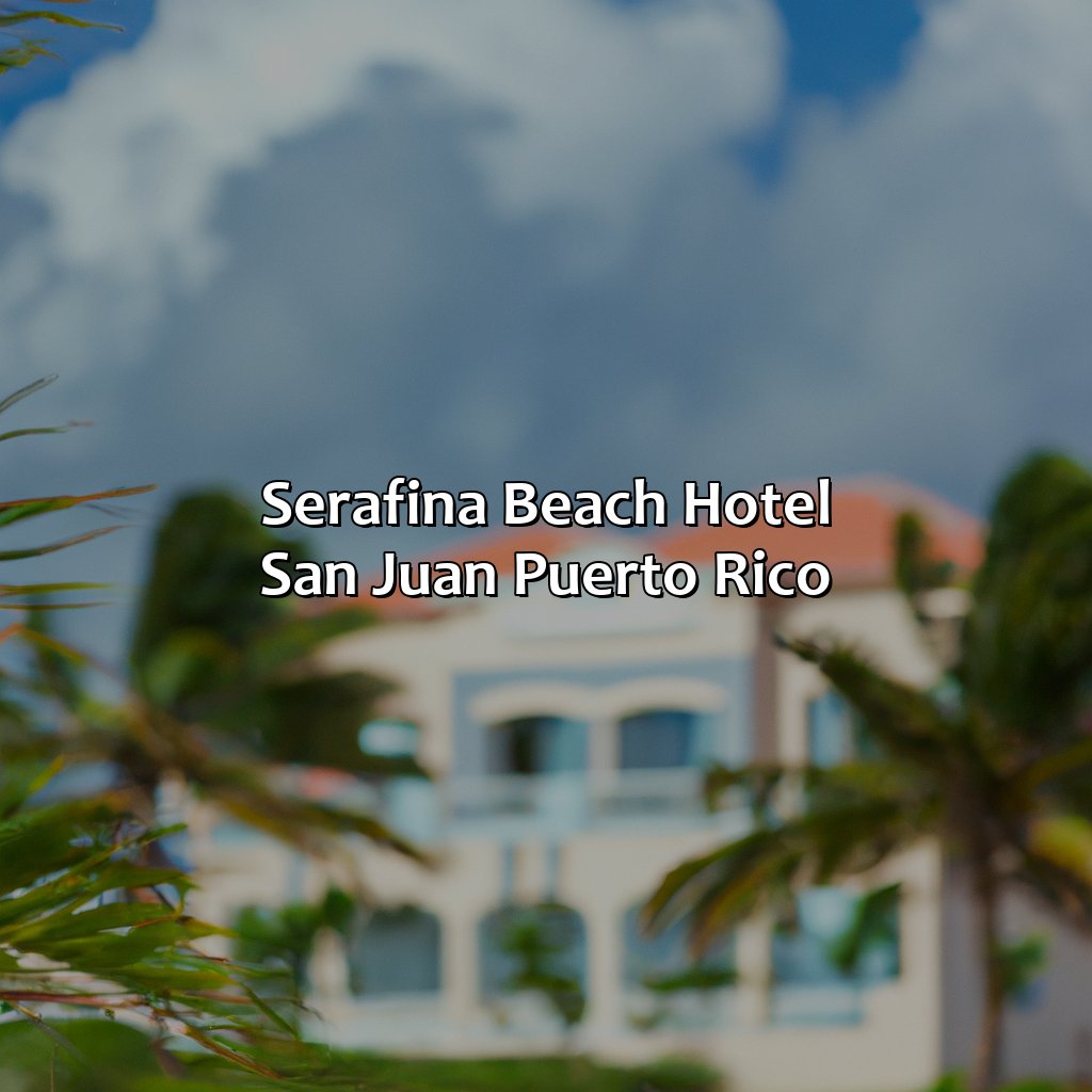 Serafina Beach Hotel San Juan Puerto Rico