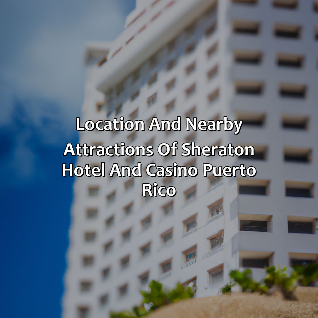 Location and Nearby Attractions of Sheraton Hotel and Casino Puerto Rico-sheraton hotel and casino puerto rico, 