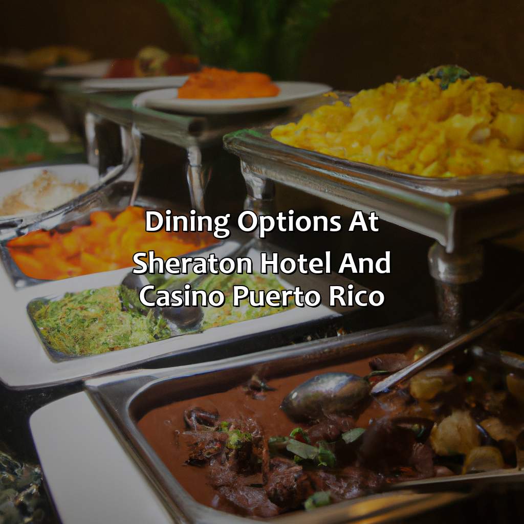 Dining Options at Sheraton Hotel and Casino Puerto Rico-sheraton hotel and casino puerto rico, 