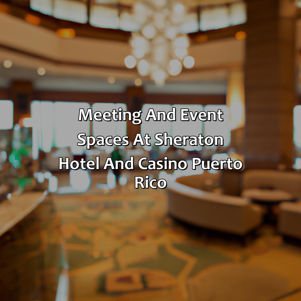 Meeting and Event Spaces at Sheraton Hotel and Casino Puerto Rico-sheraton hotel and casino puerto rico, 