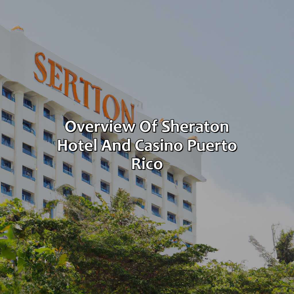 Overview of Sheraton Hotel and Casino Puerto Rico-sheraton hotel and casino puerto rico, 