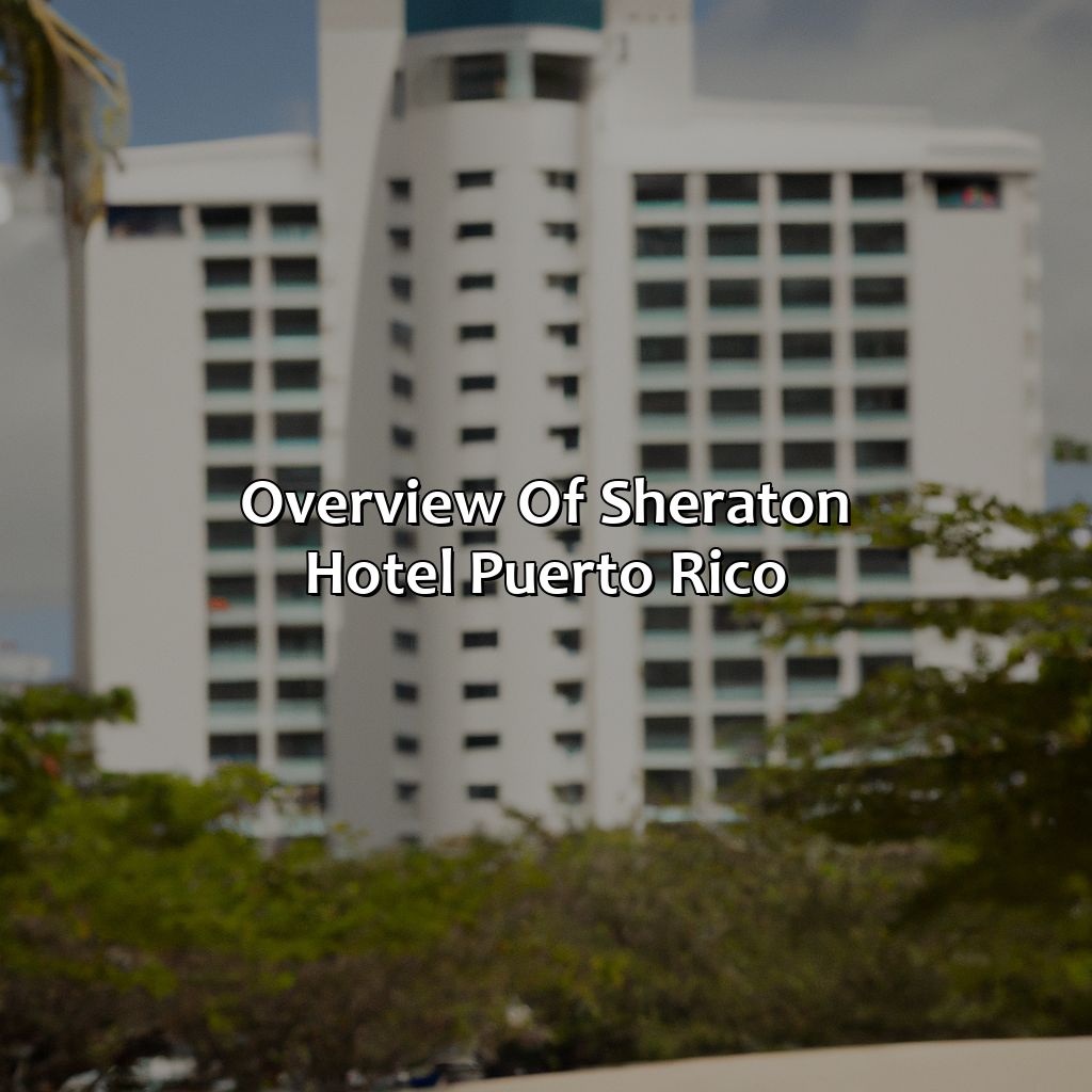 Overview of Sheraton Hotel Puerto Rico-sheraton hotel puerto rico, 