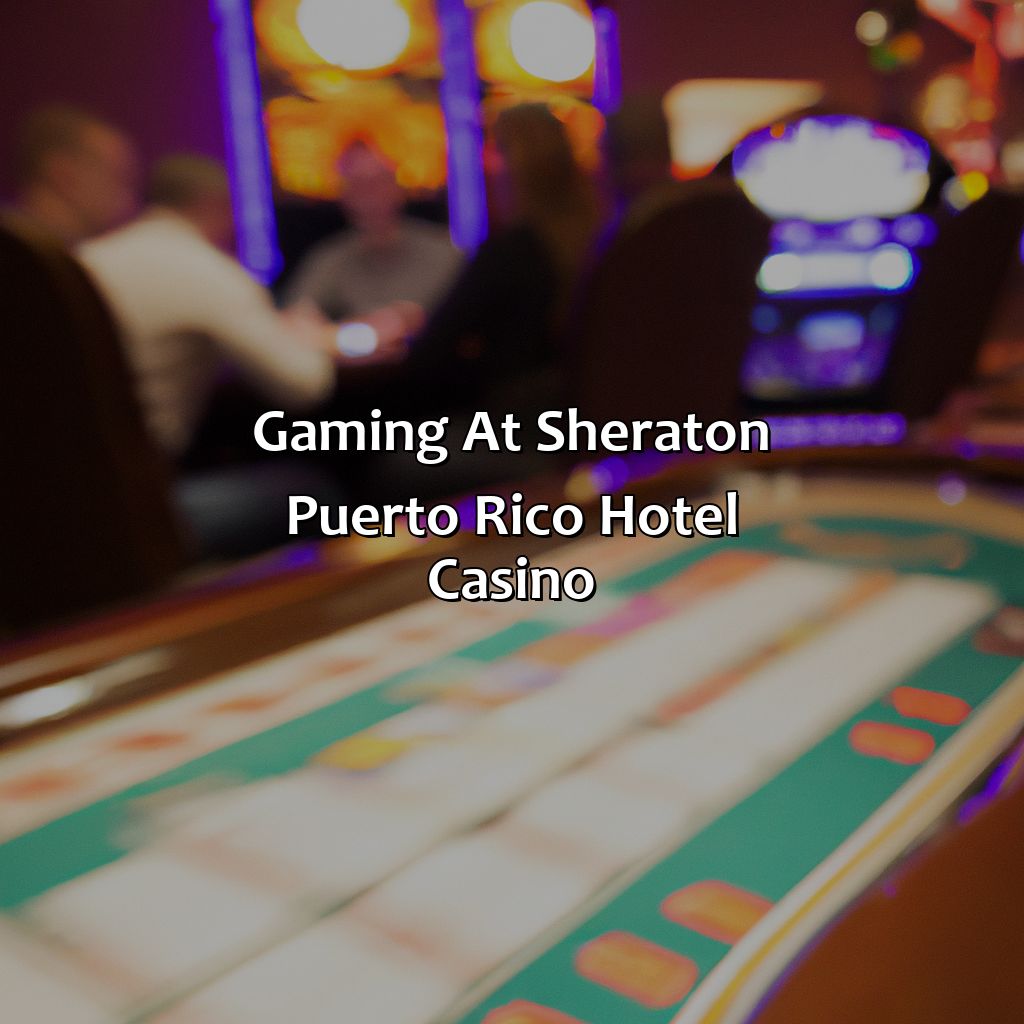 Gaming at Sheraton Puerto Rico Hotel Casino-sheraton puerto rico hotel casino, 