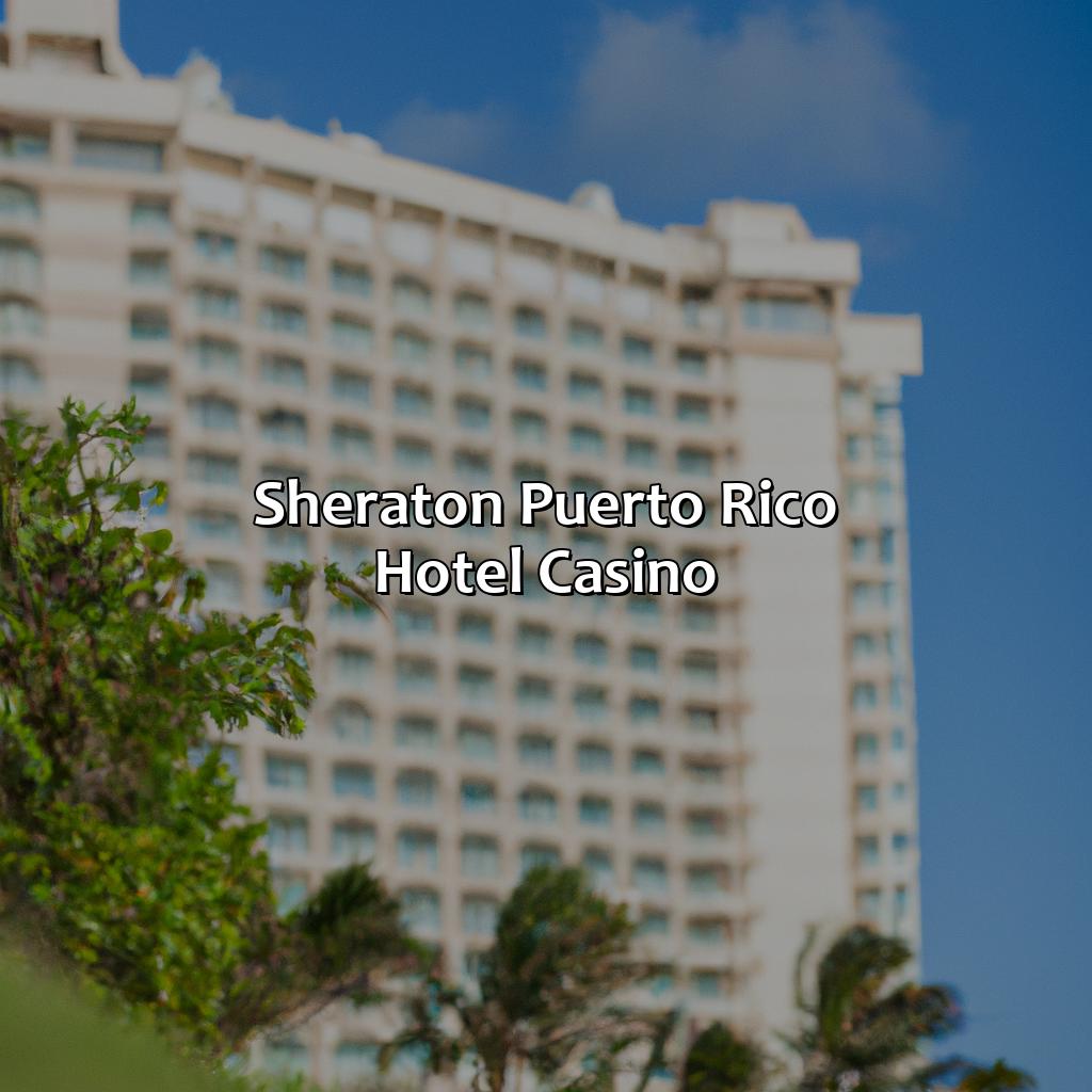 Sheraton Puerto Rico Hotel Casino