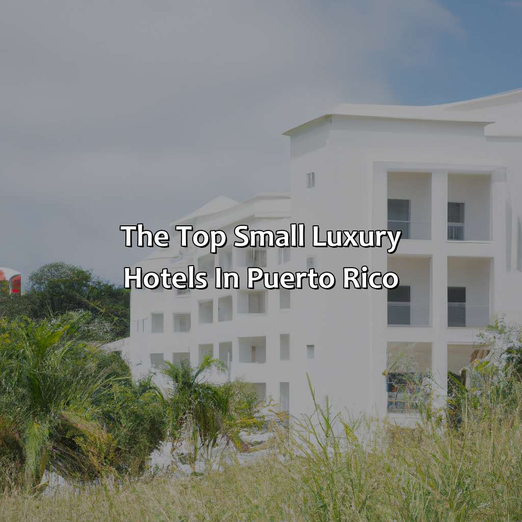 The top small luxury hotels in Puerto Rico-small luxury hotels puerto rico, 