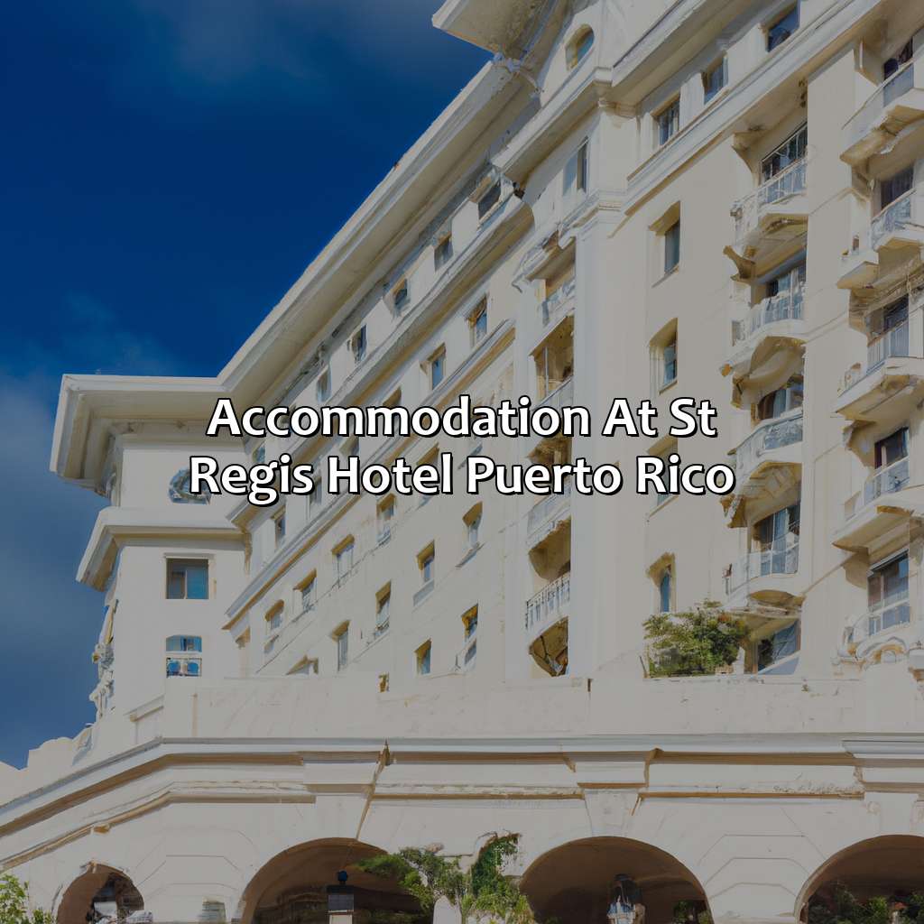 Accommodation at St. Regis Hotel Puerto Rico-st regis hotel puerto rico, 