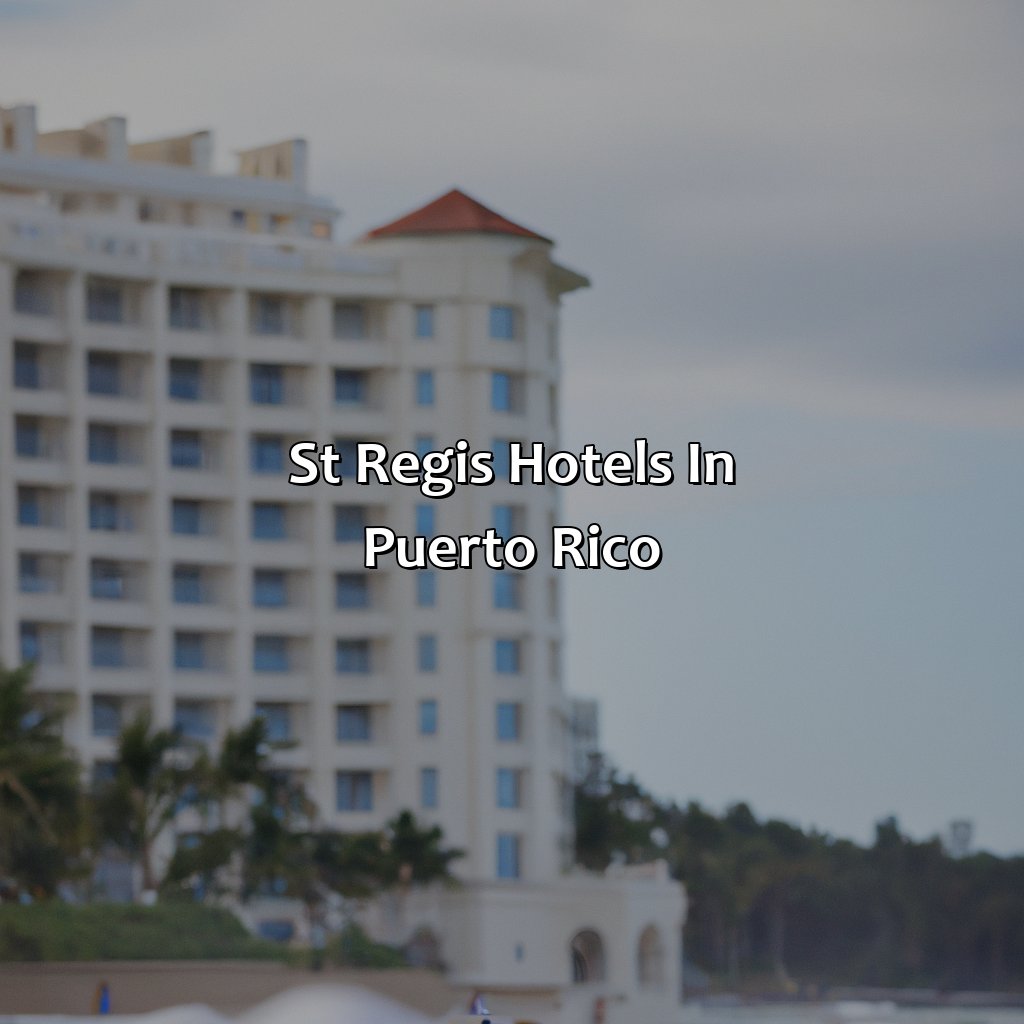 St Regis Hotels In Puerto Rico