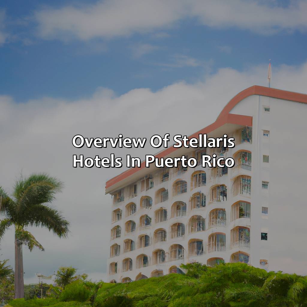 Overview of Stellaris Hotels in Puerto Rico-stellaris hotels puerto rico, 