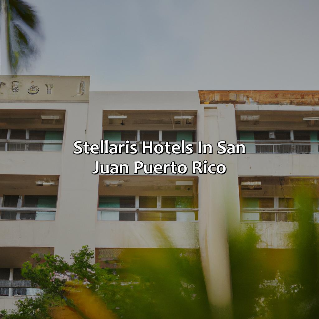 Stellaris Hotels in San Juan, Puerto Rico-stellaris hotels puerto rico, 