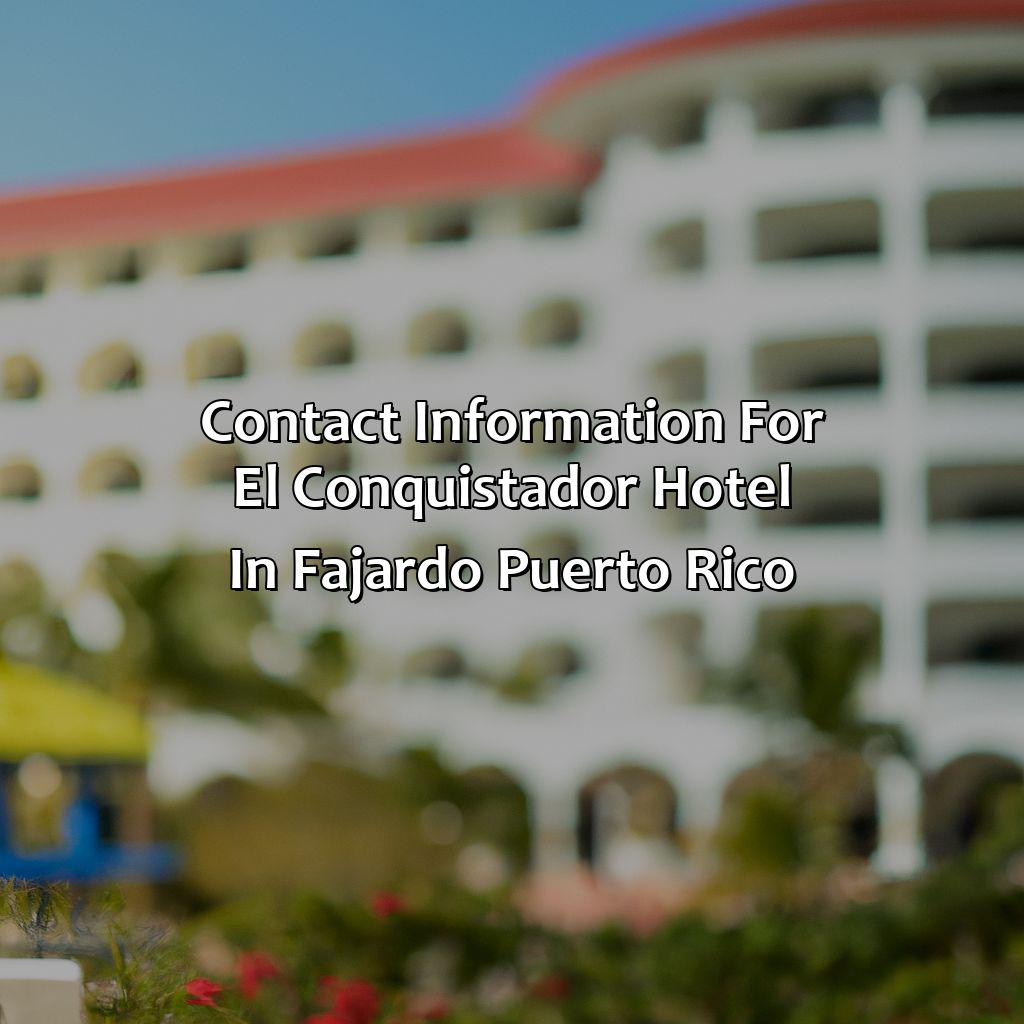 Contact Information for El Conquistador Hotel in Fajardo, Puerto Rico-telefono hotel el conquistador fajardo puerto rico, 