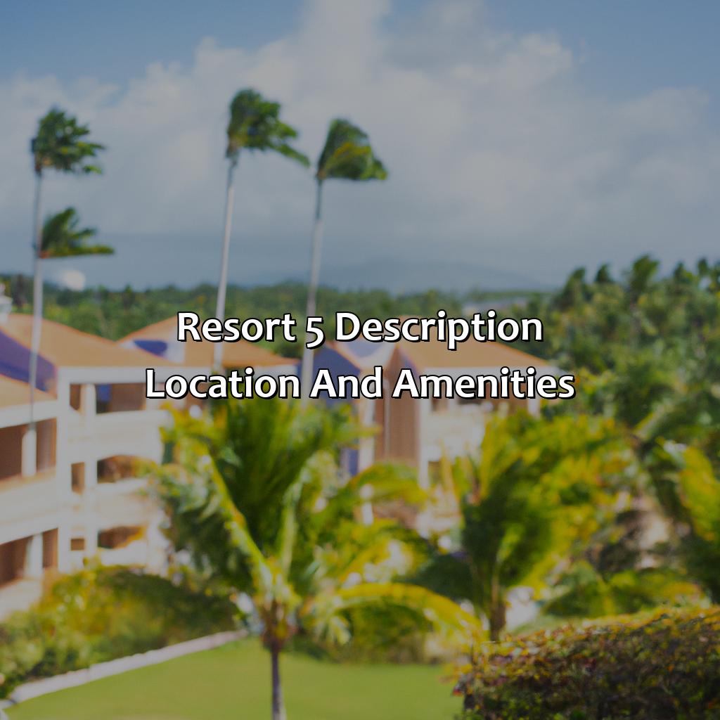 Resort 5: Description, Location, and Amenities-the best resorts in puerto rico, 