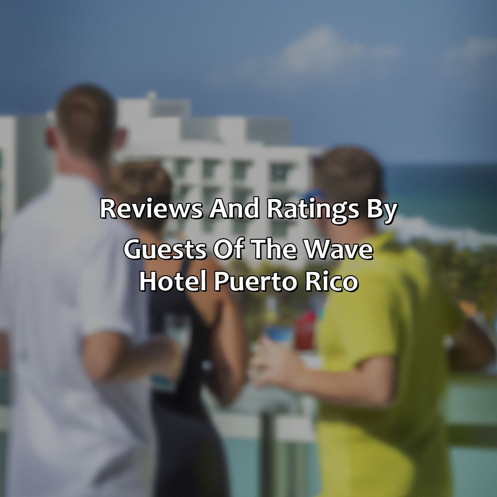 Reviews and ratings by guests of The Wave Hotel Puerto Rico-the wave hotel puerto rico, 