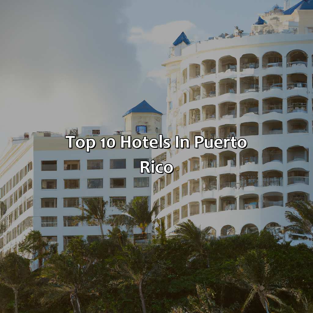 Top 10 Hotels In Puerto Rico