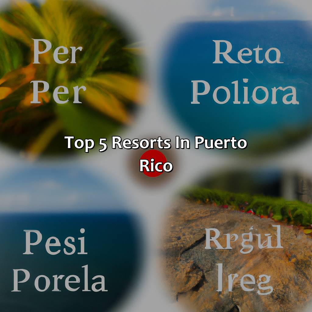 Top 5 Resorts In Puerto Rico