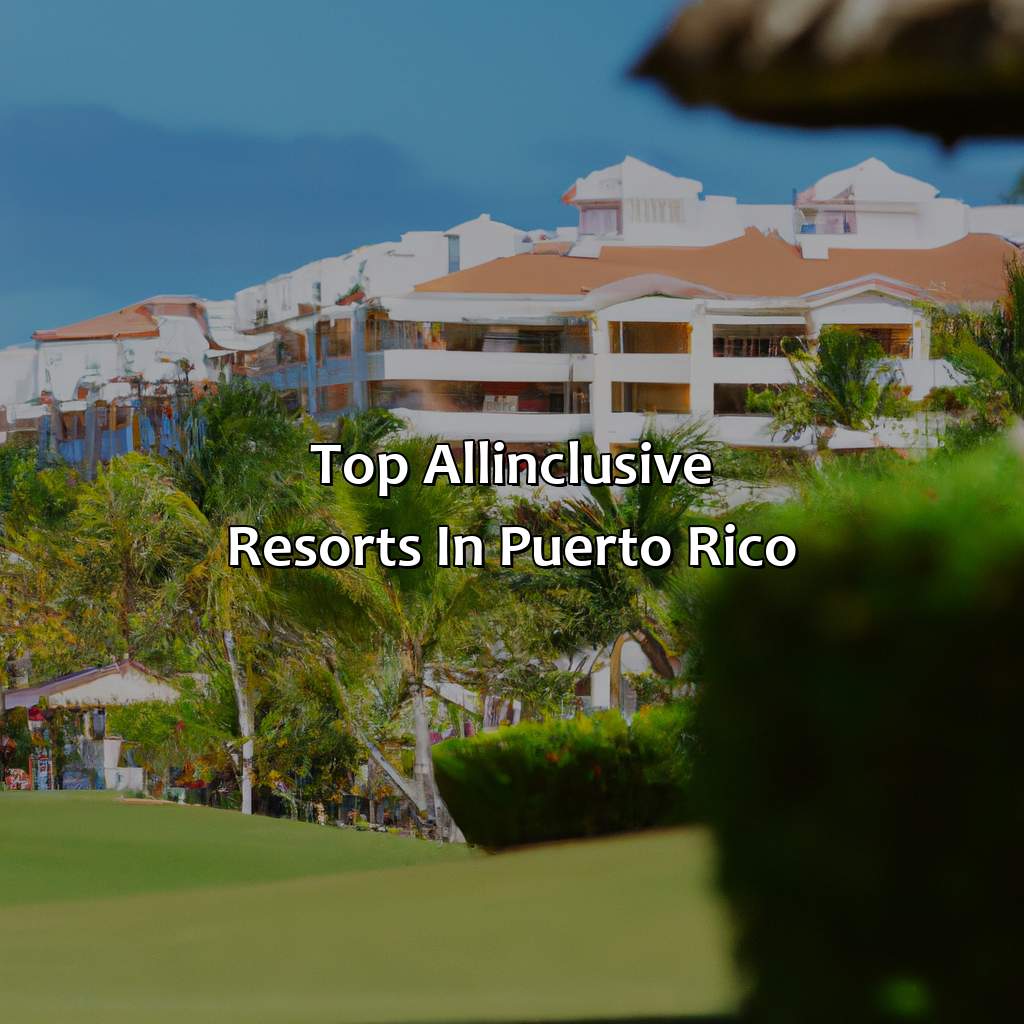 Top All-Inclusive Resorts in Puerto Rico-top all inclusive resorts in puerto rico, 