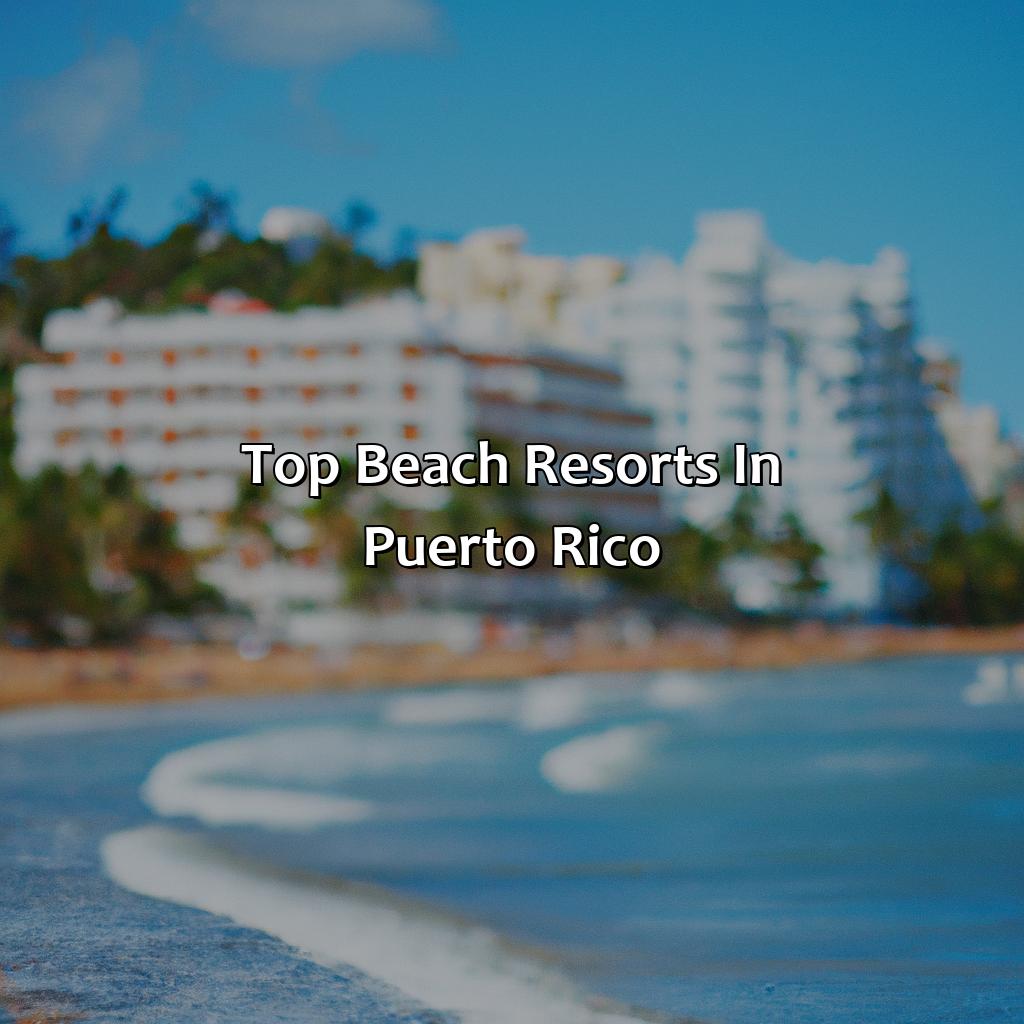 Top Beach Resorts In Puerto Rico