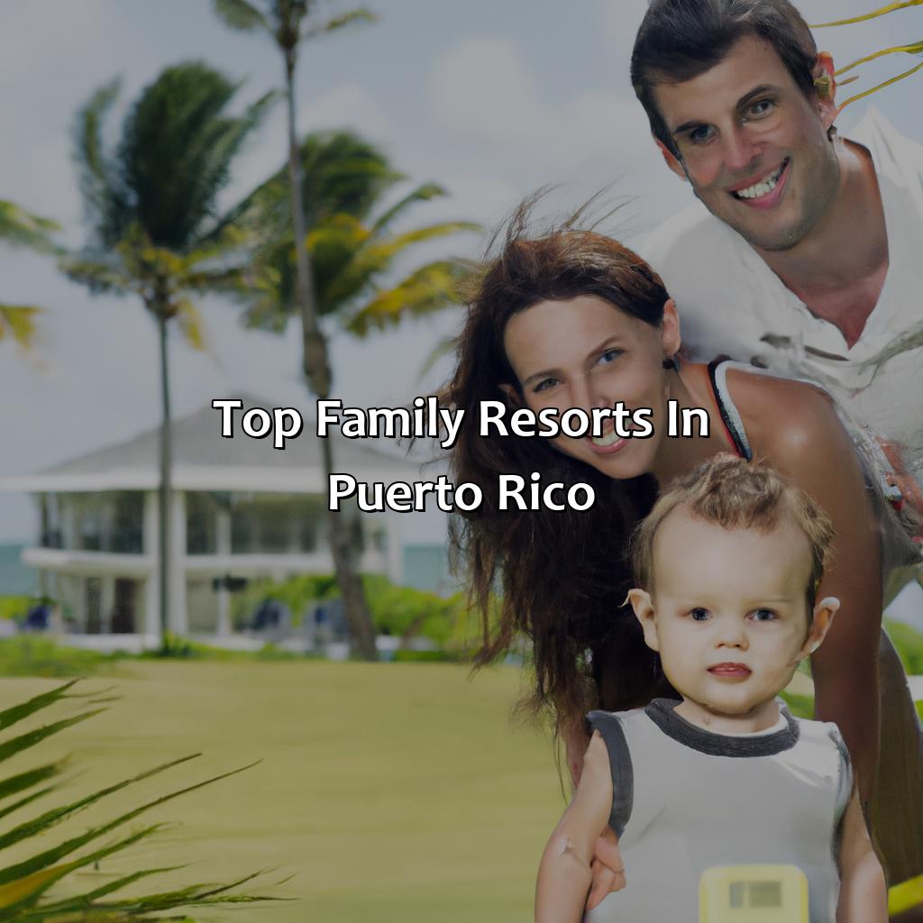 Top Family Resorts in Puerto Rico-top family resorts in puerto rico, 