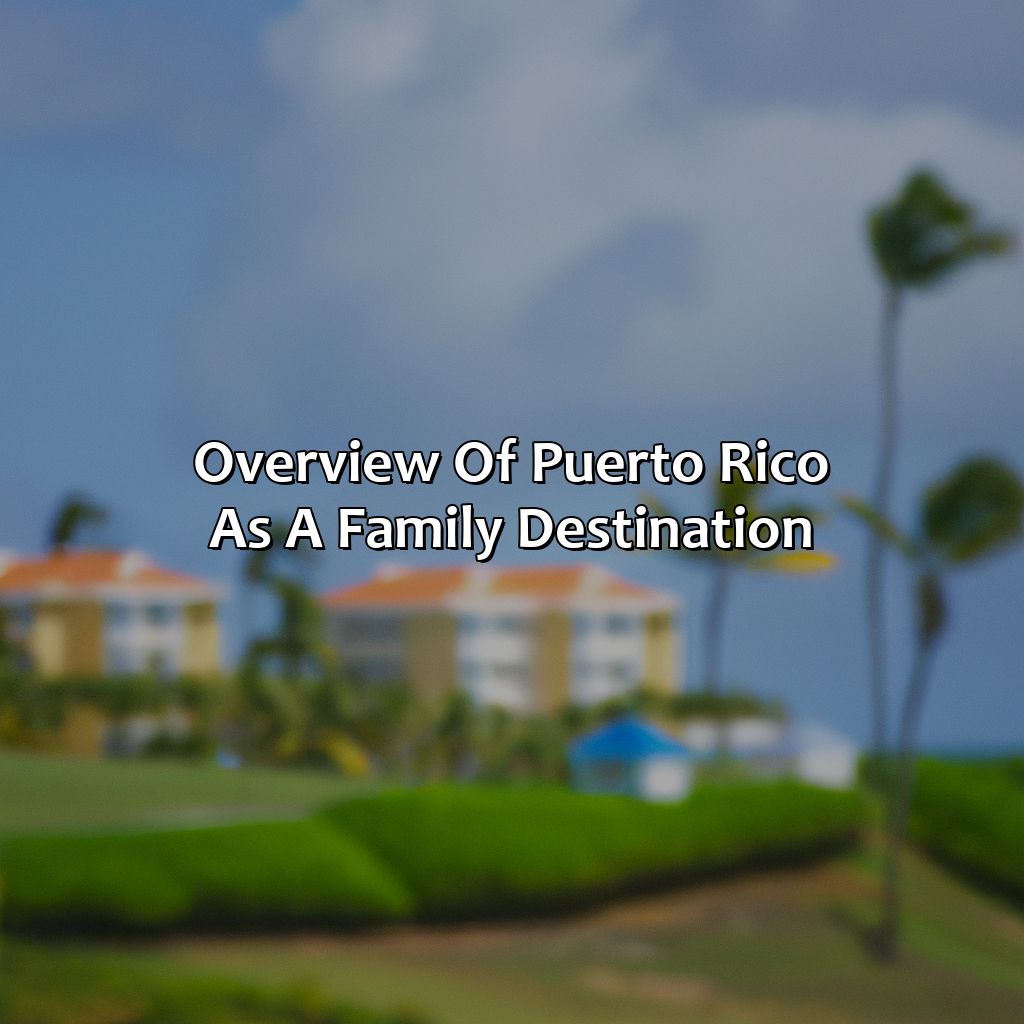 Overview of Puerto Rico as a Family Destination-top family resorts in puerto rico, 