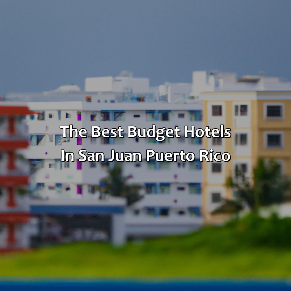 The Best Budget Hotels in San Juan Puerto Rico-top hotels in san juan puerto rico, 