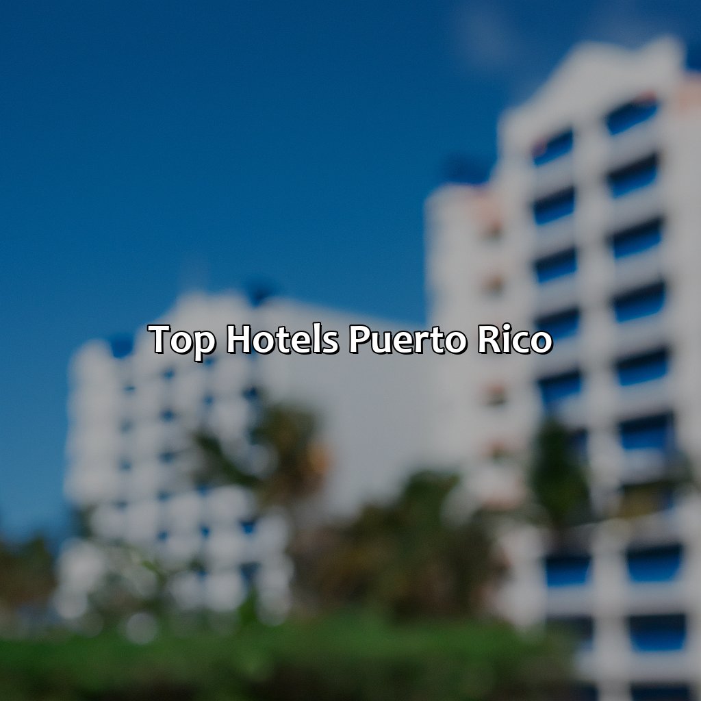Top Hotels Puerto Rico