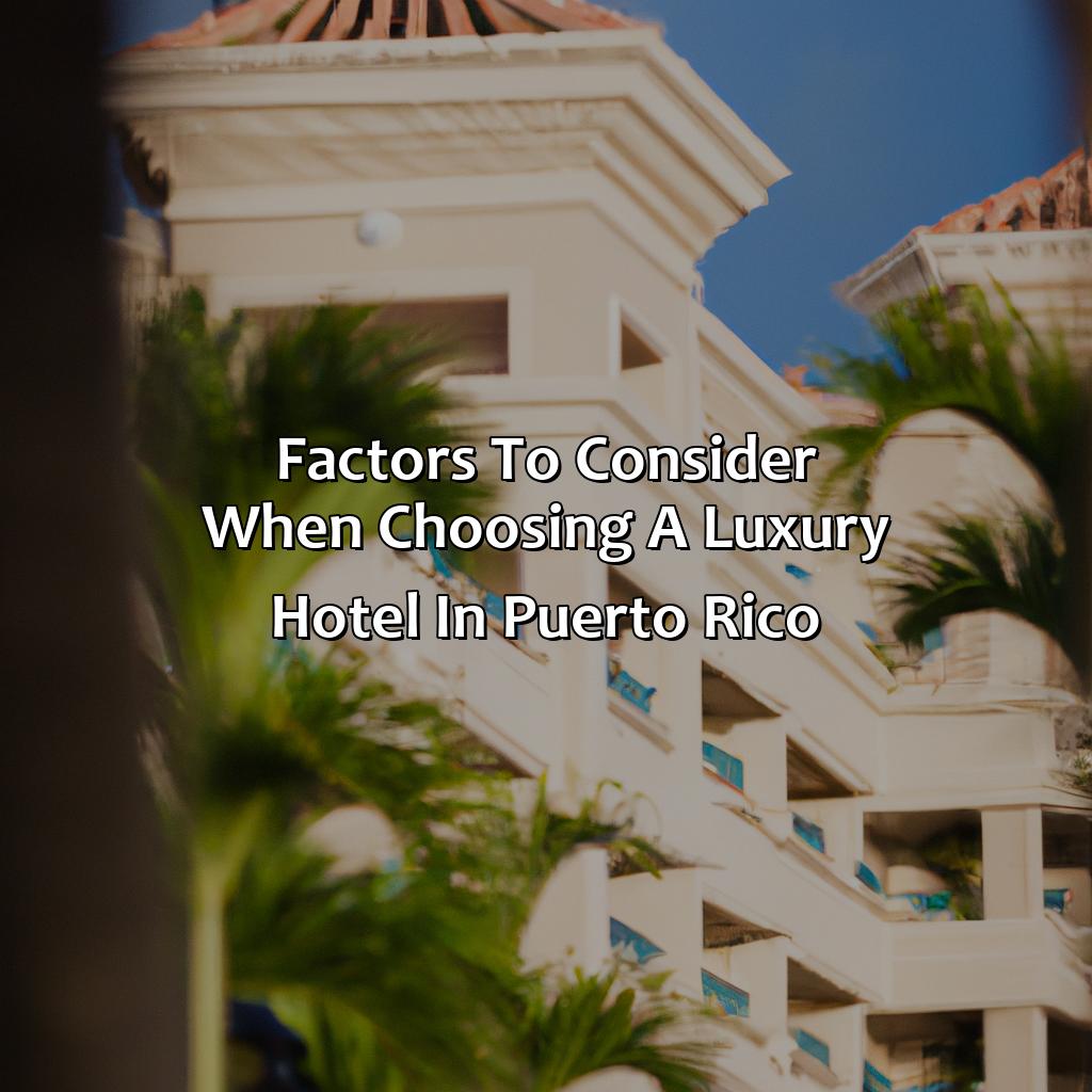 Factors to Consider When Choosing a Luxury Hotel in Puerto Rico-top luxury hotels in puerto rico, 