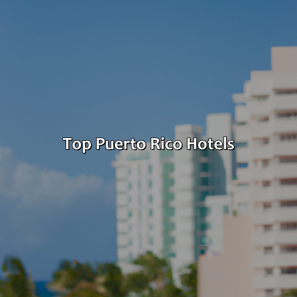 Top Puerto Rico Hotels