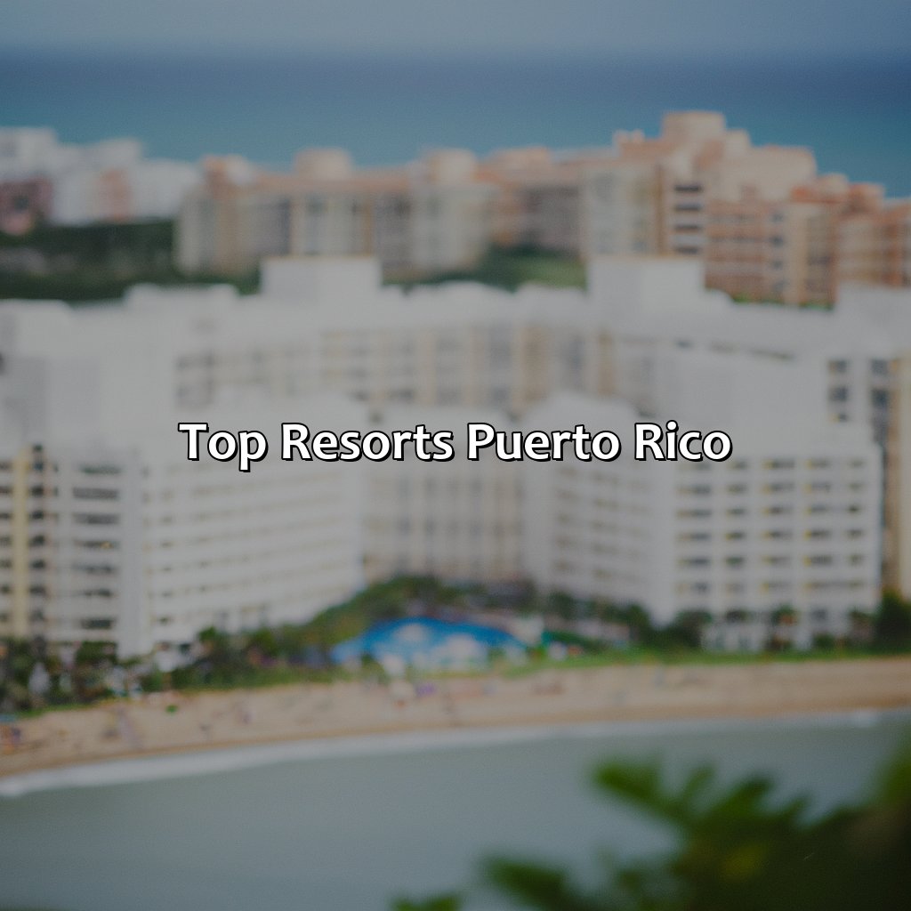 Top Resorts Puerto Rico
