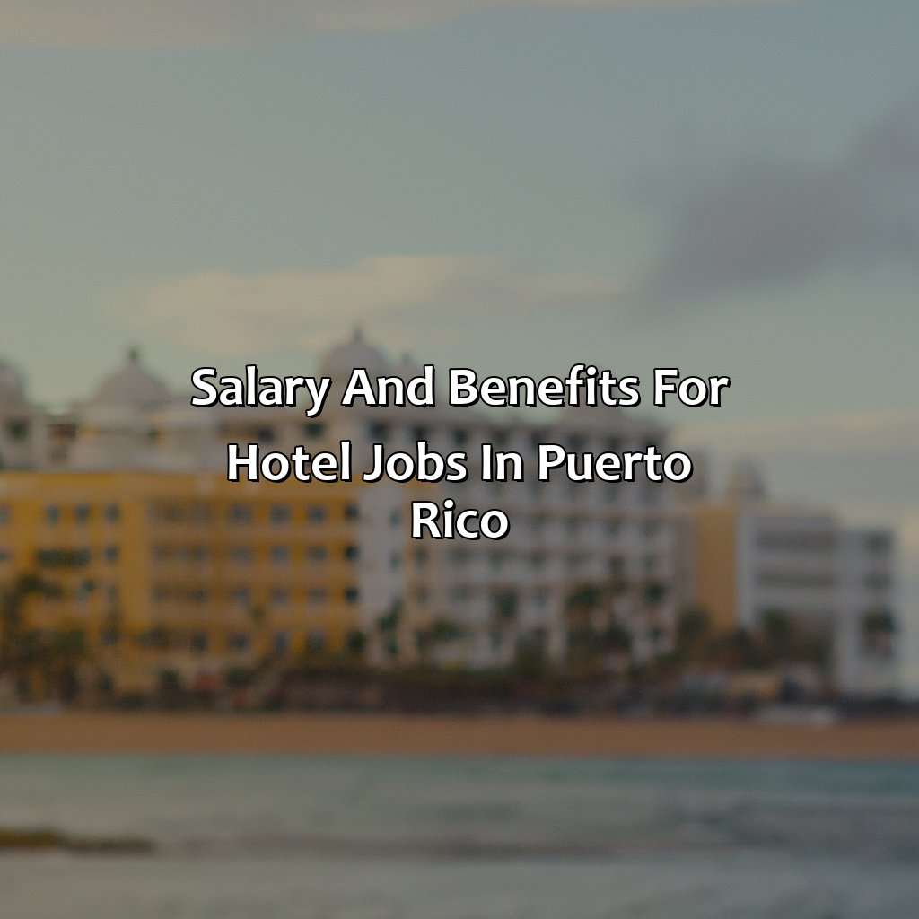 Salary and benefits for hotel jobs in Puerto Rico-trabajos en hotels en puerto rico, 