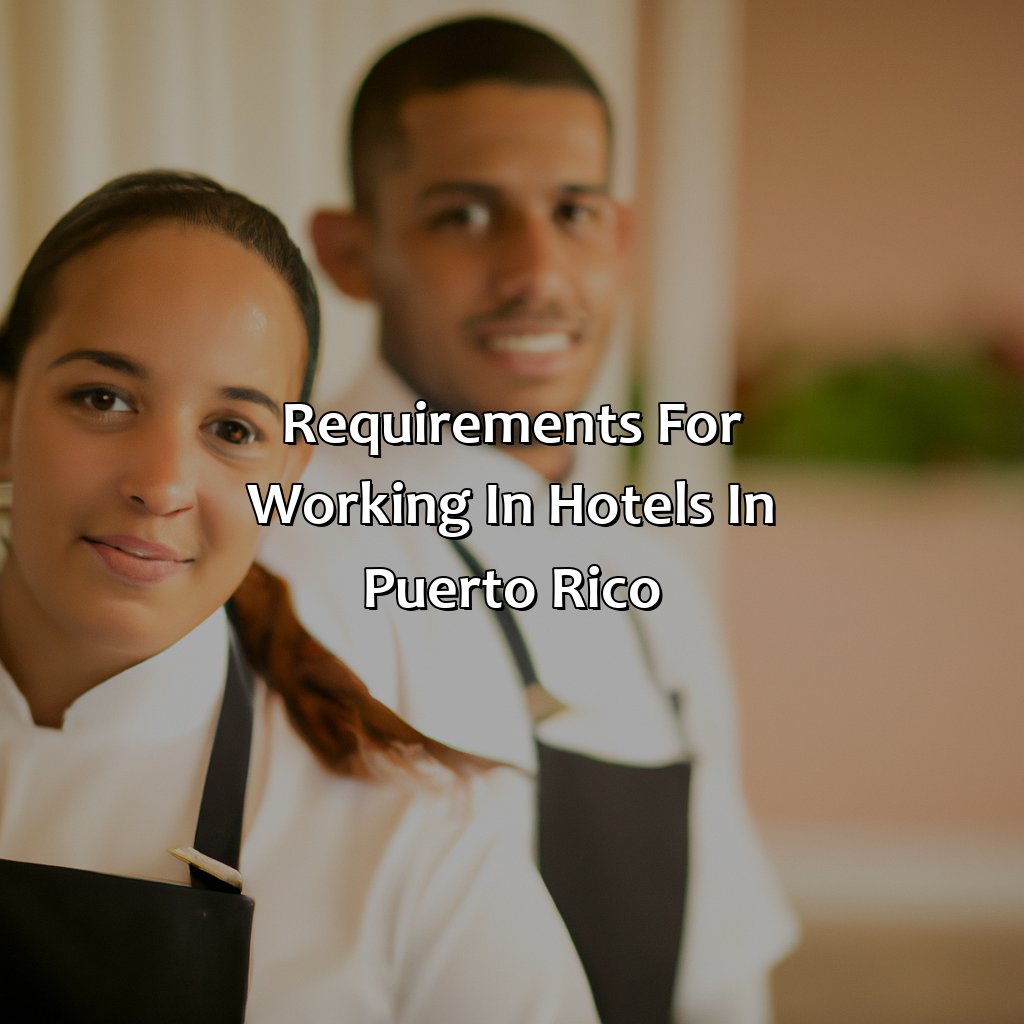 Requirements for working in hotels in Puerto Rico-trabajos en hotels en puerto rico, 