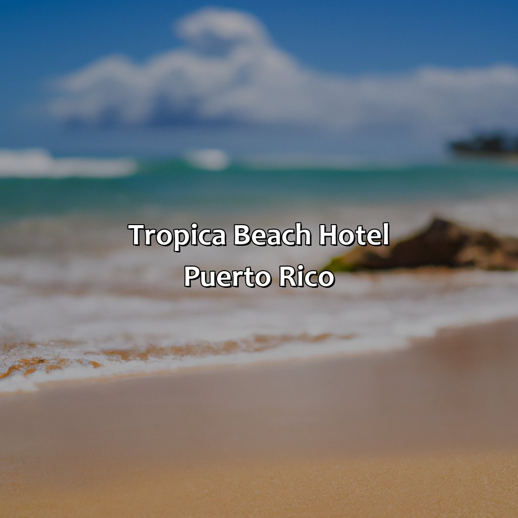 Tropica Beach Hotel Puerto Rico
