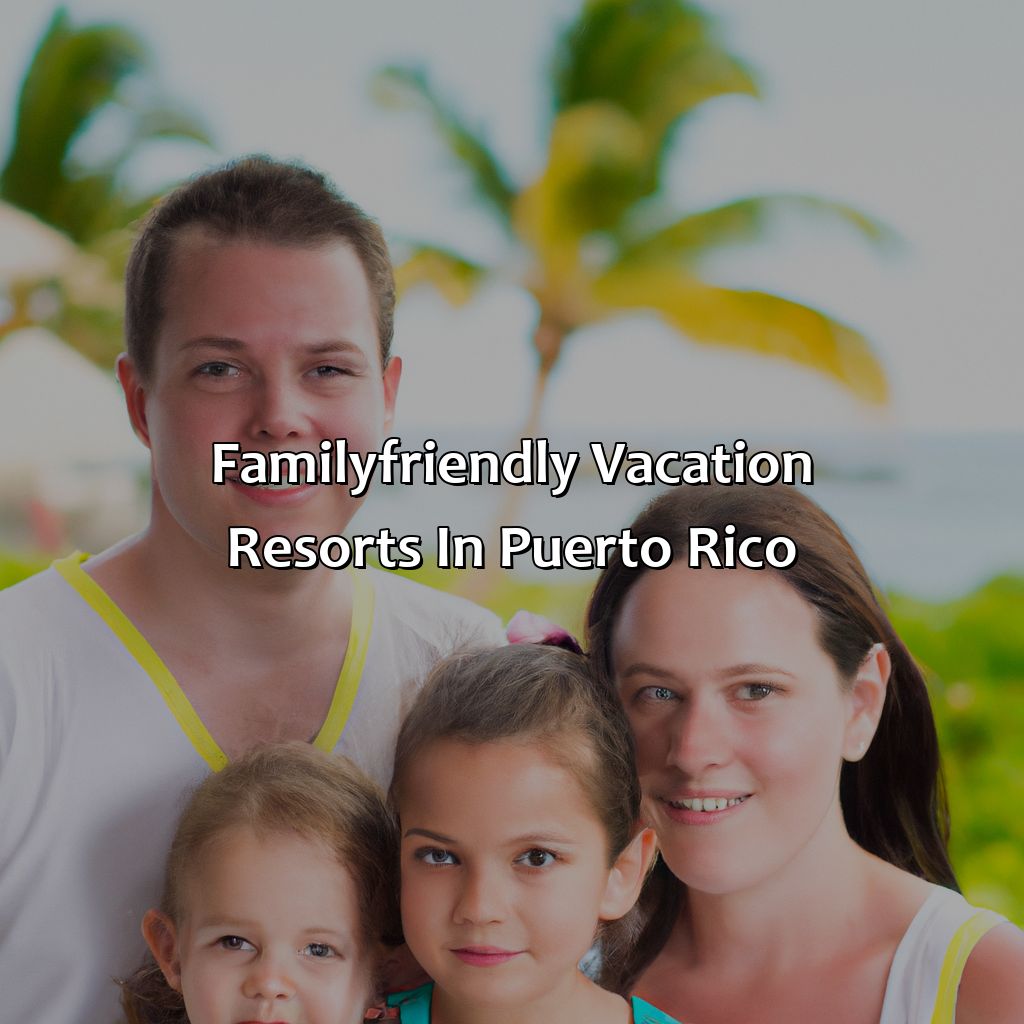 Family-friendly vacation resorts in Puerto Rico-vacation resorts in puerto rico, 