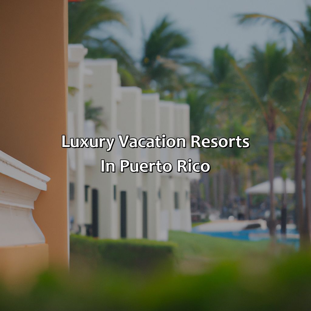 Luxury vacation resorts in Puerto Rico-vacation resorts in puerto rico, 