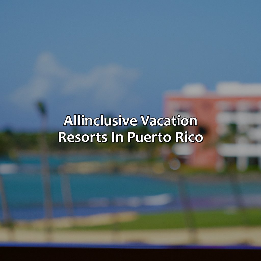 All-inclusive vacation resorts in Puerto Rico-vacation resorts in puerto rico, 