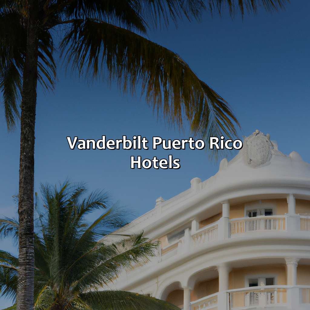 Vanderbilt Puerto Rico Hotels