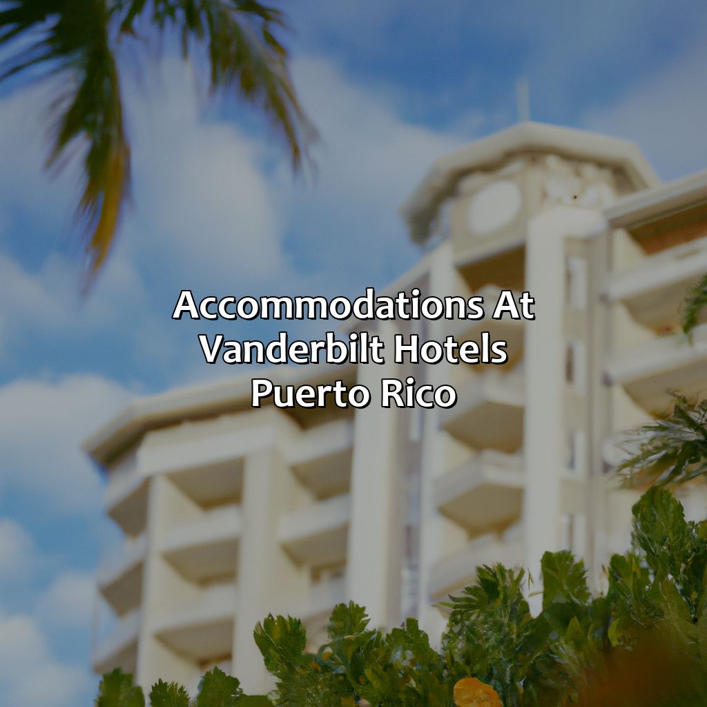 Accommodations at Vanderbilt Hotels Puerto Rico-vanderbuilt hotels puerto rico, 