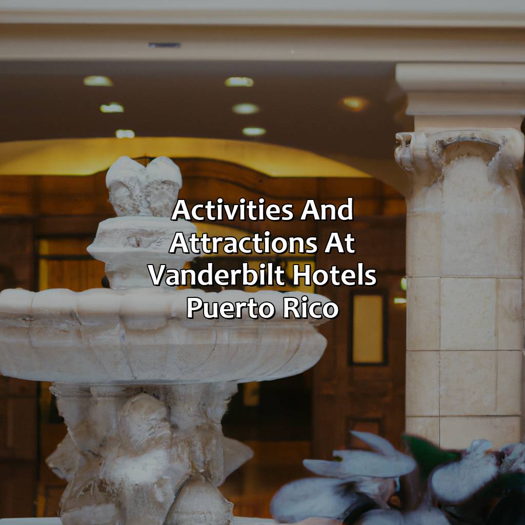 Activities and Attractions at Vanderbilt Hotels Puerto Rico-vanderbuilt hotels puerto rico, 