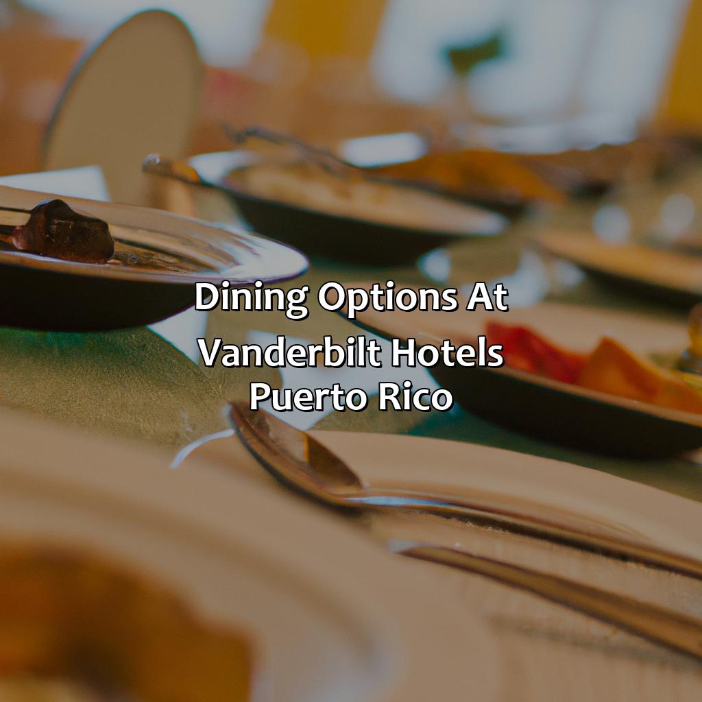 Dining options at Vanderbilt Hotels Puerto Rico-vanderbuilt hotels puerto rico, 