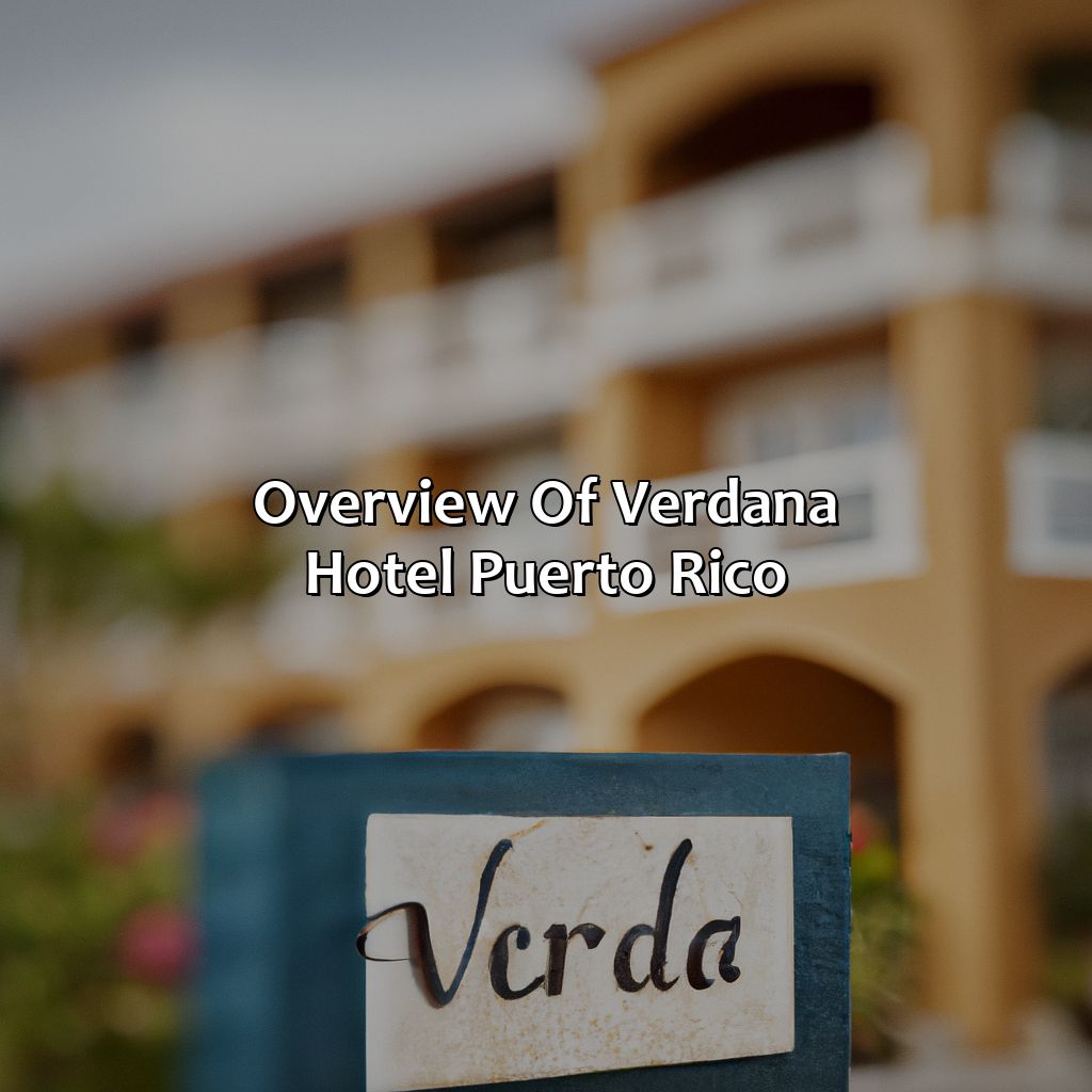 Overview of Verdana Hotel Puerto Rico-verdana hotel puerto rico, 