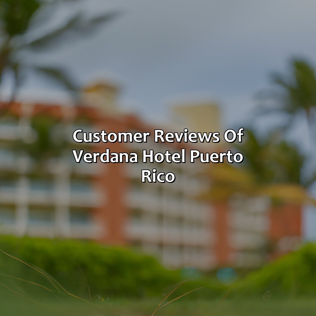 Customer reviews of Verdana Hotel Puerto Rico-verdana hotel puerto rico, 
