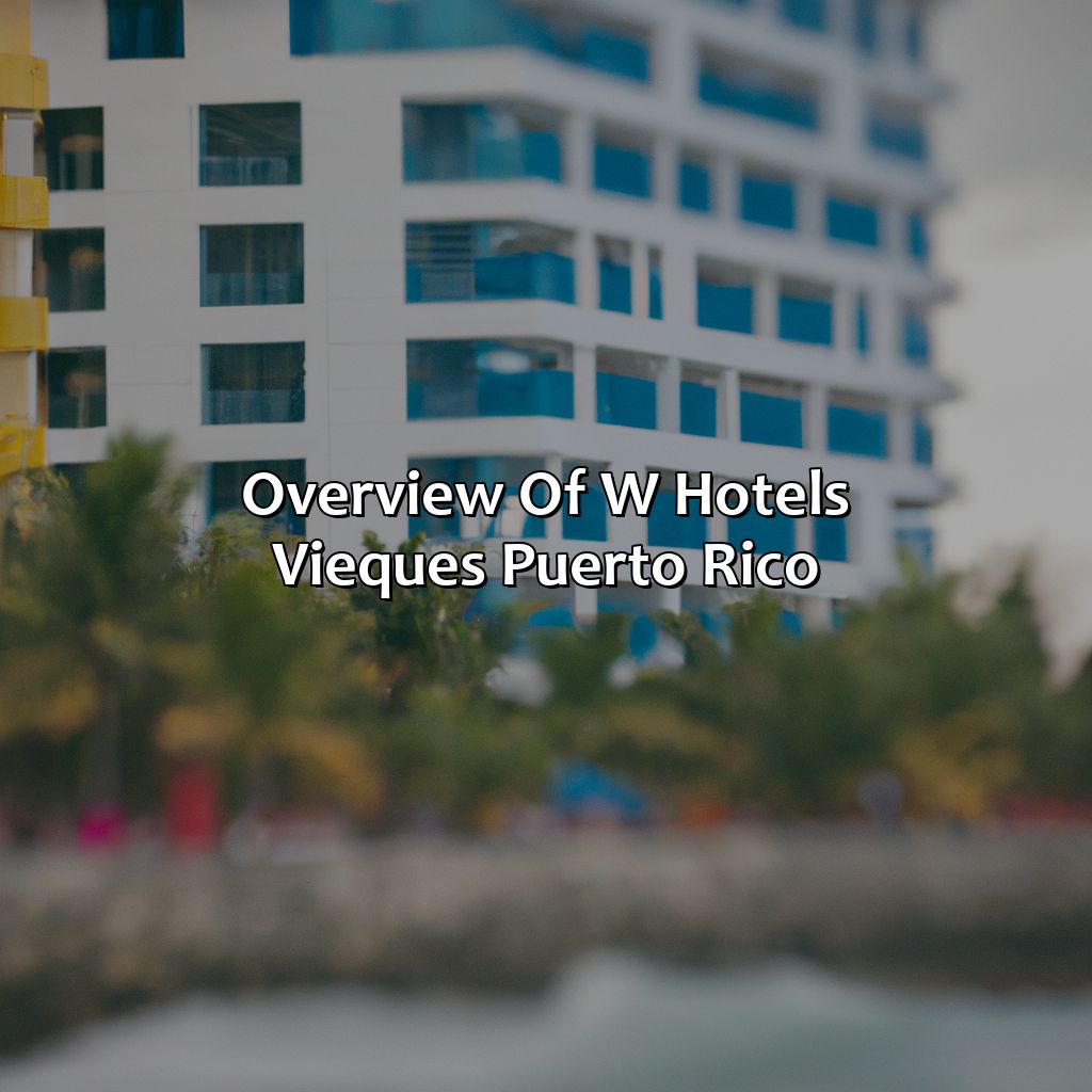 Overview of W Hotels Vieques Puerto Rico-w hotels vieques puerto rico, 
