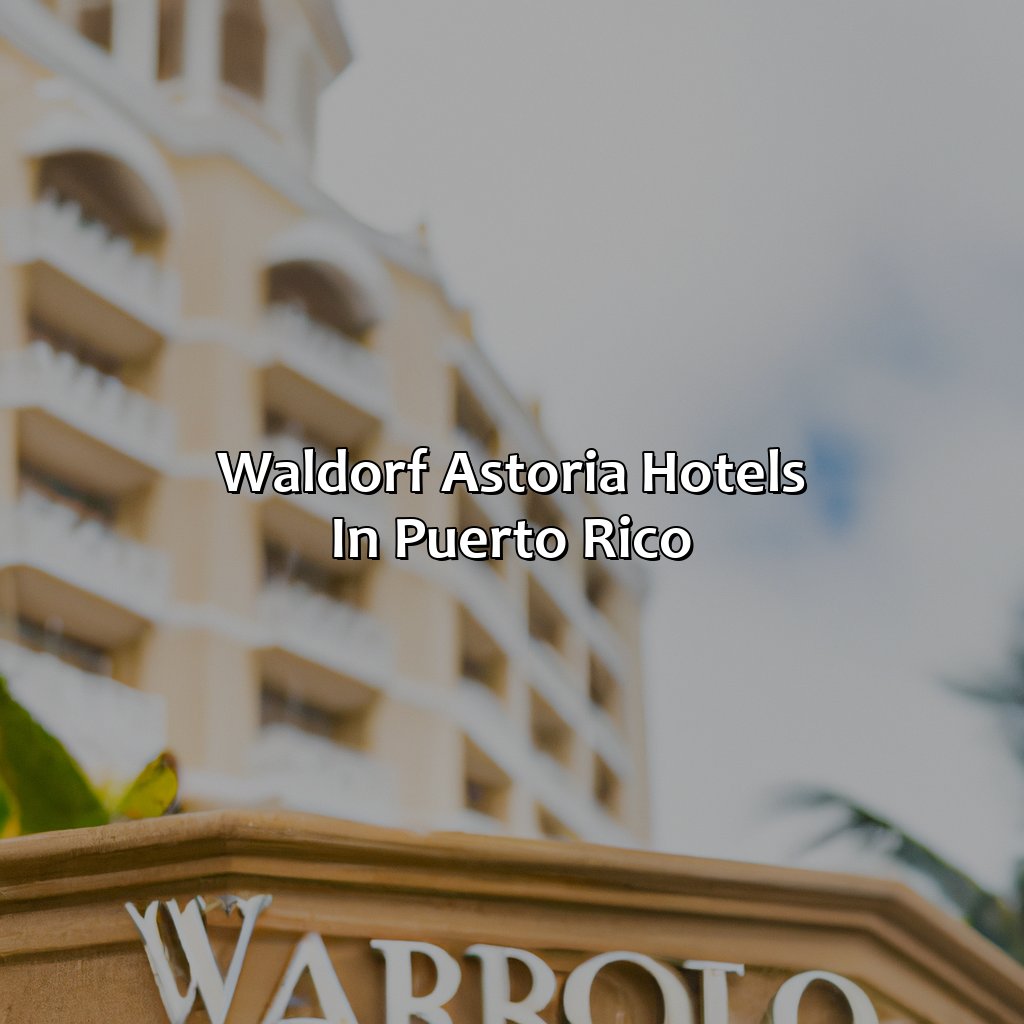 Waldorf Astoria Hotels In Puerto Rico