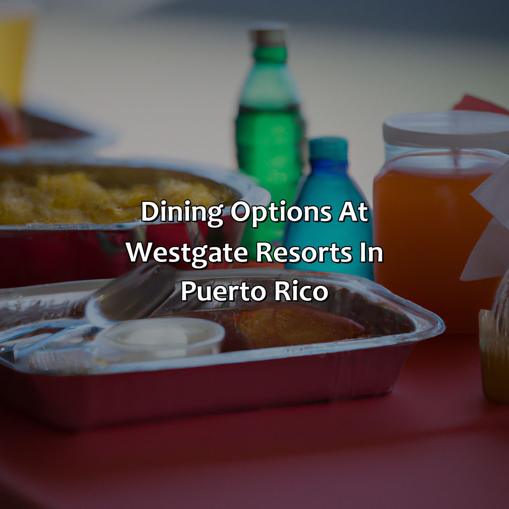 Dining options at Westgate Resorts in Puerto Rico-westgate resorts in puerto rico, 