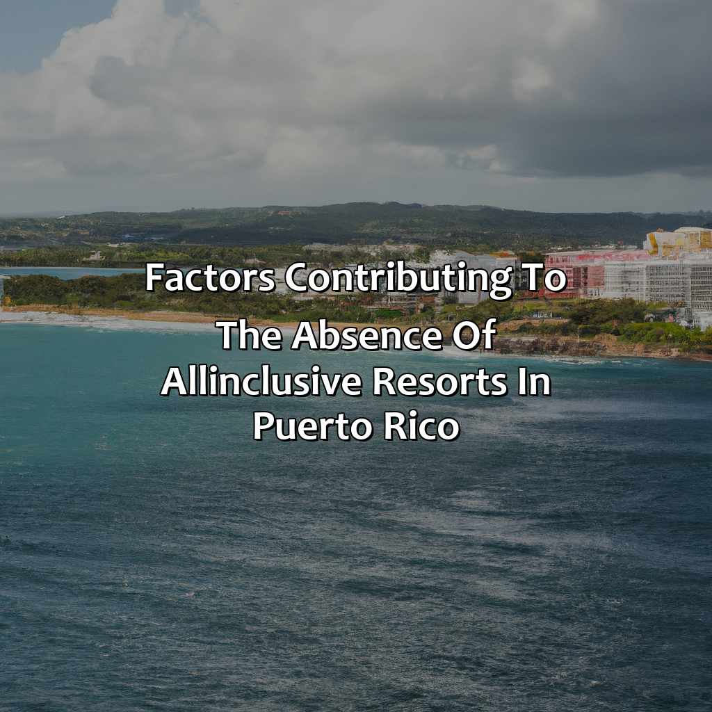 Factors contributing to the absence of all-inclusive resorts in Puerto Rico-why does puerto rico not have all-inclusive resorts, 
