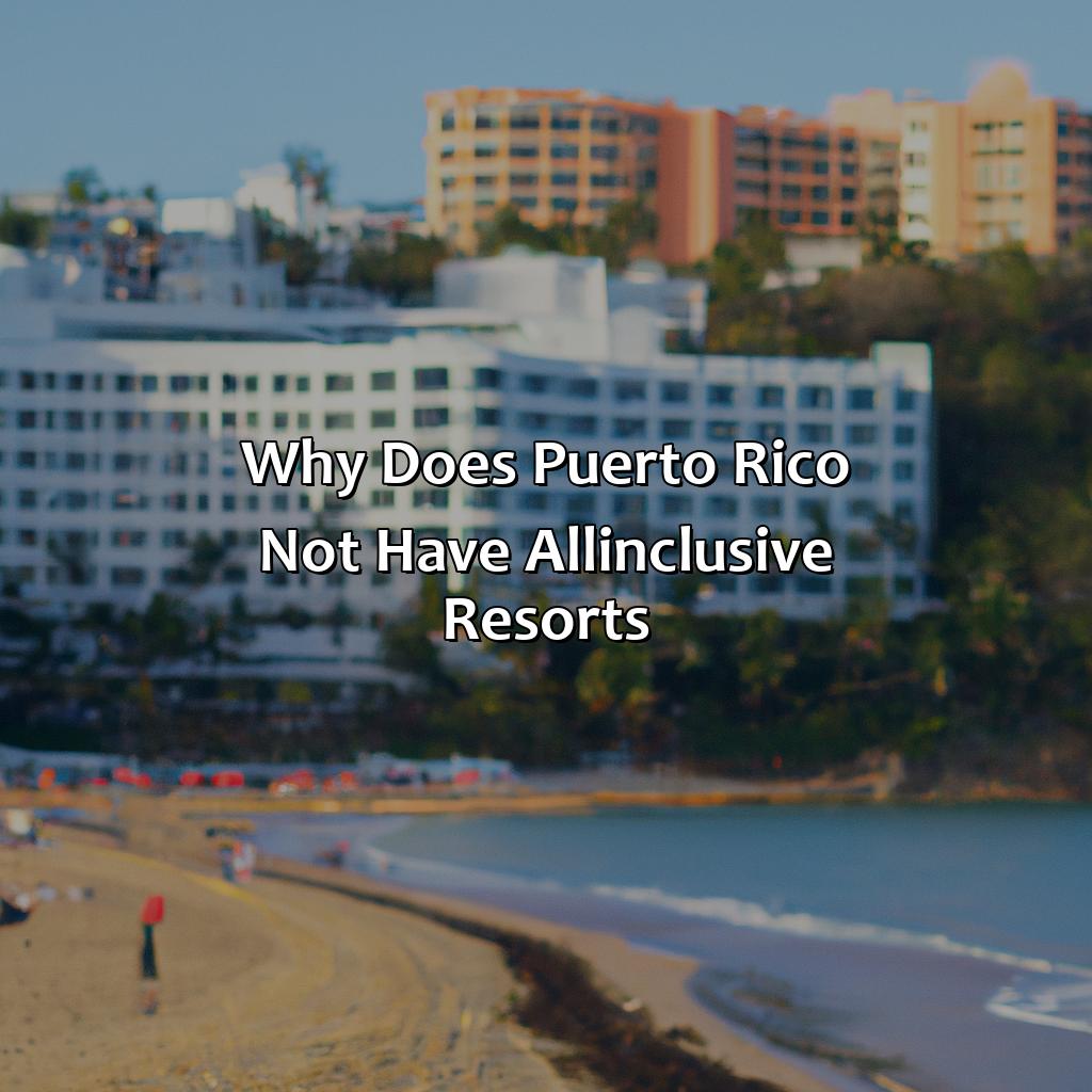 Why Does Puerto Rico Not Have All-Inclusive Resorts
