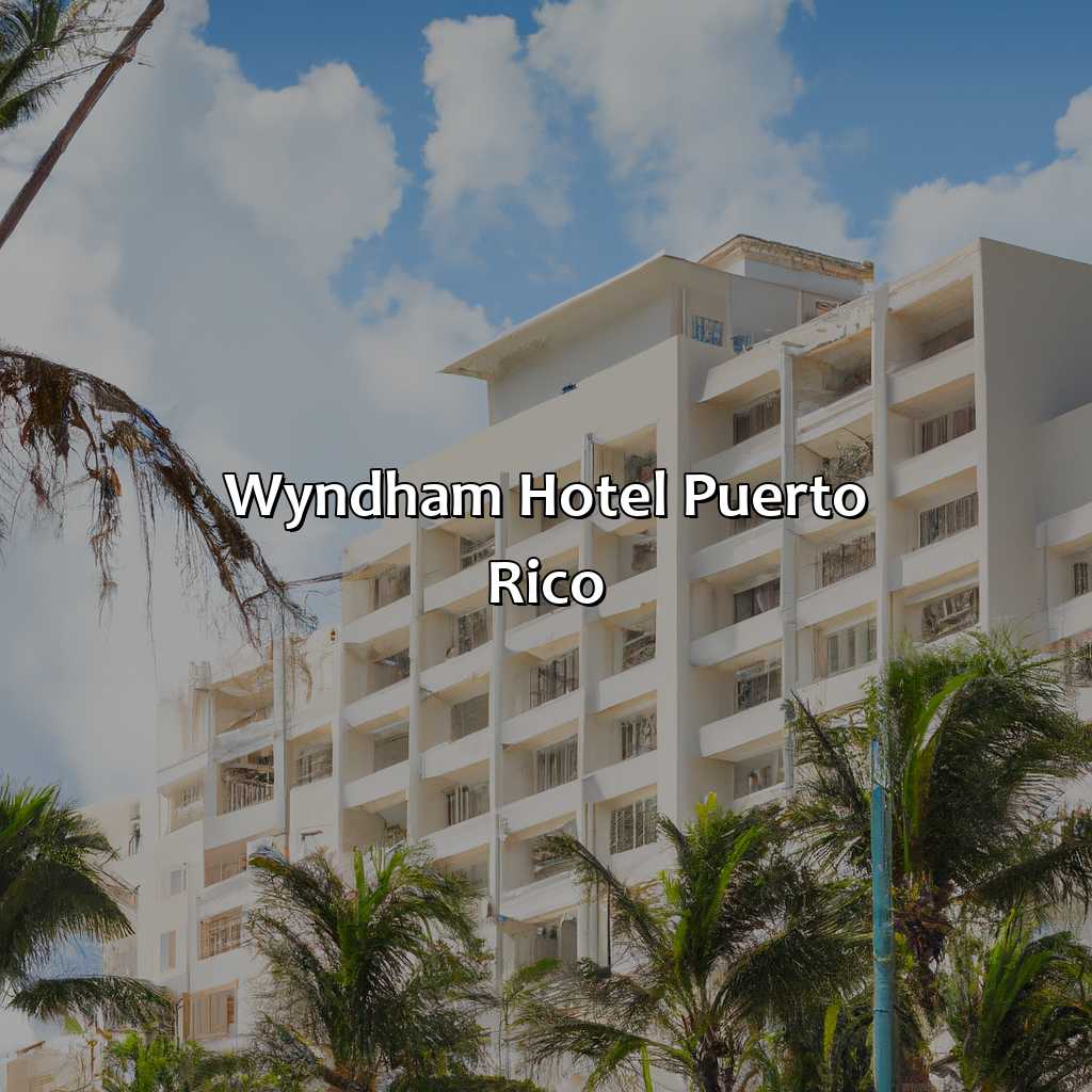 Wyndham Hotel Puerto Rico